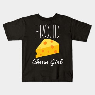 Proud Cheese Girl Kids T-Shirt